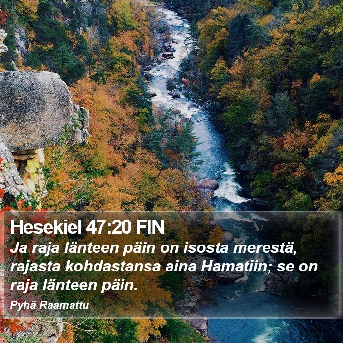 Hesekiel 47:20 FIN Bible Study