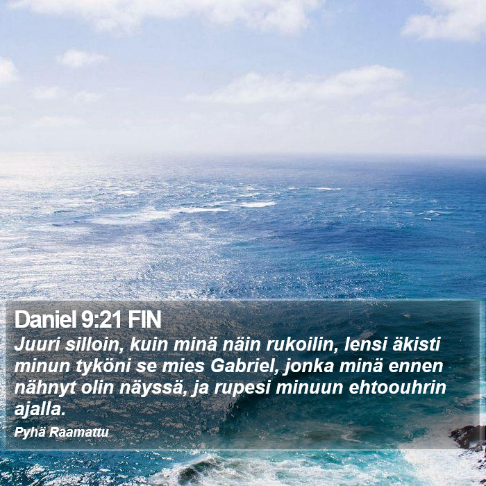 Daniel 9:21 FIN Bible Study