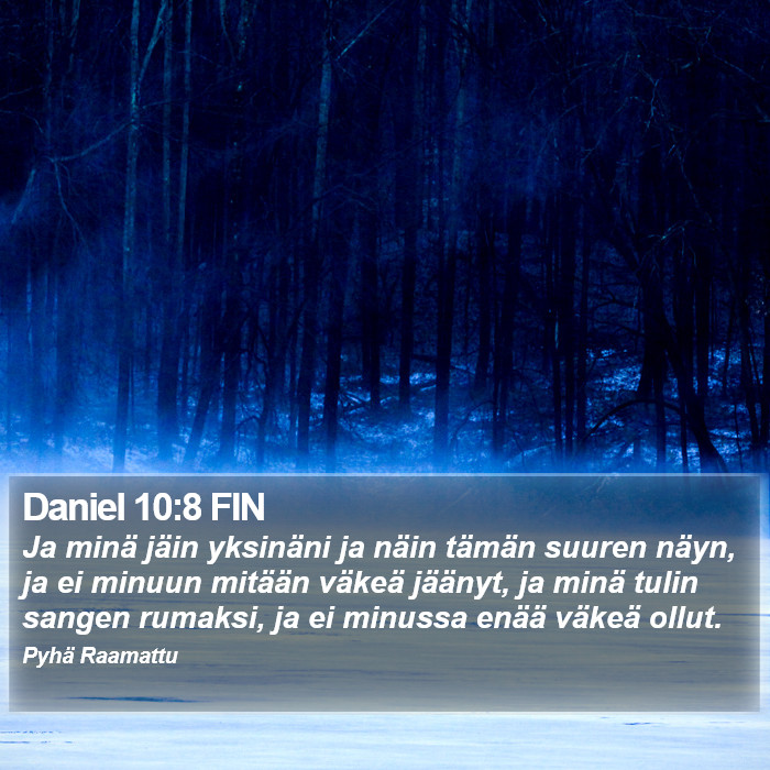 Daniel 10:8 FIN Bible Study