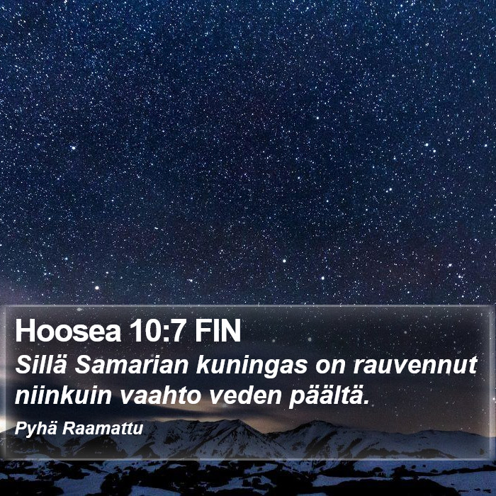 Hoosea 10:7 FIN Bible Study