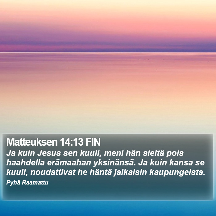 Matteuksen 14:13 FIN Bible Study