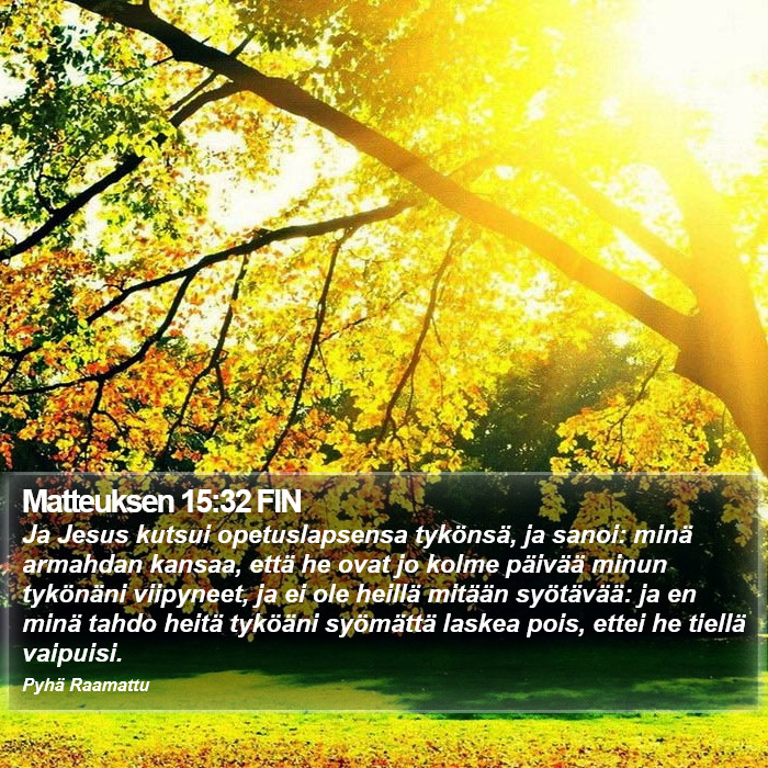 Matteuksen 15:32 FIN Bible Study