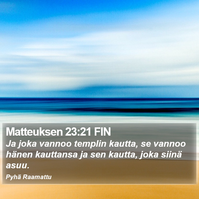 Matteuksen 23:21 FIN Bible Study