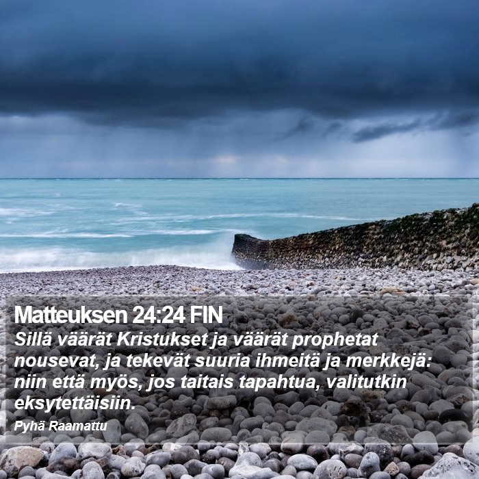 Matteuksen 24:24 FIN Bible Study