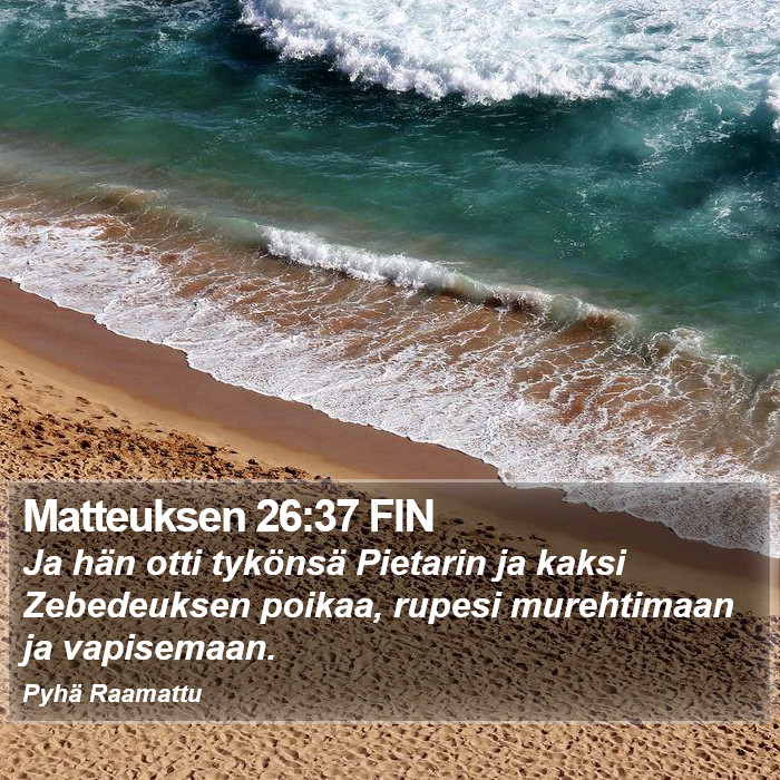 Matteuksen 26:37 FIN Bible Study