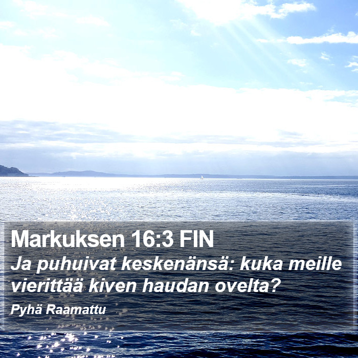Markuksen 16:3 FIN Bible Study