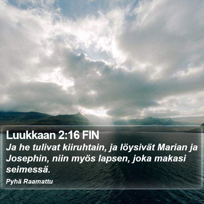 Luukkaan 2:16 FIN Bible Study