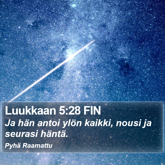 Luukkaan 5:28 FIN Bible Study