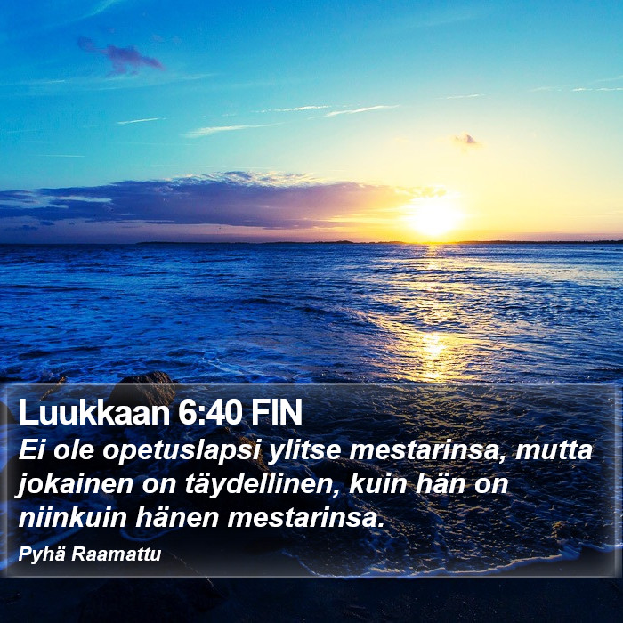 Luukkaan 6:40 FIN Bible Study