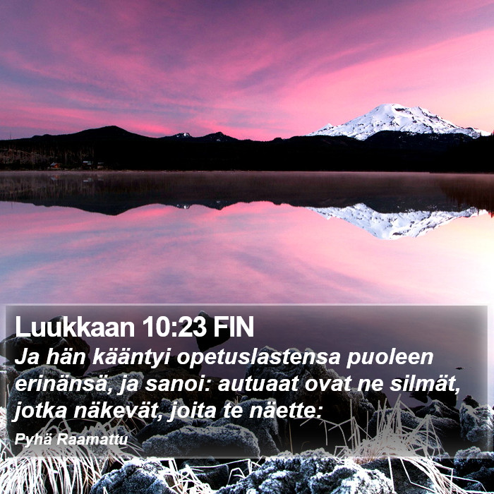 Luukkaan 10:23 FIN Bible Study