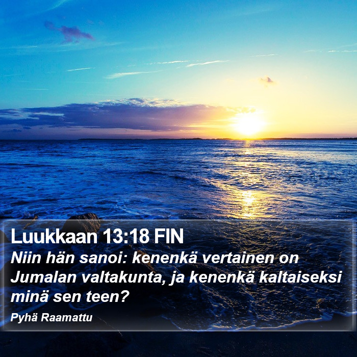 Luukkaan 13:18 FIN Bible Study