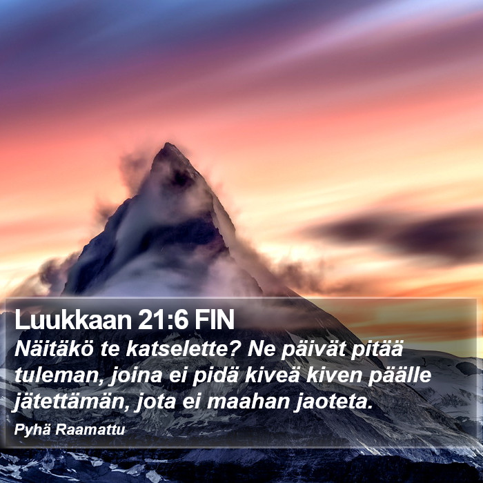 Luukkaan 21:6 FIN Bible Study