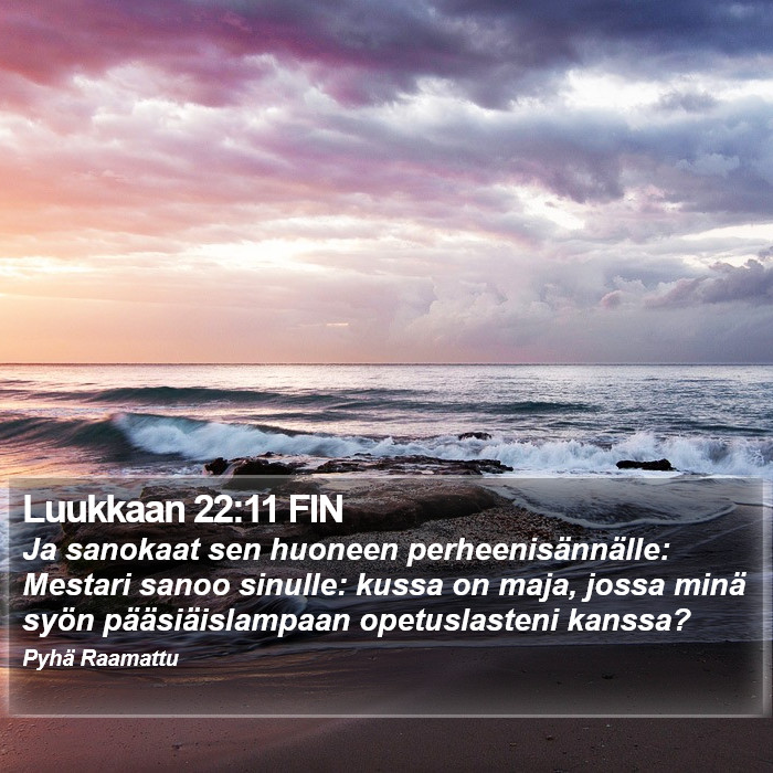 Luukkaan 22:11 FIN Bible Study
