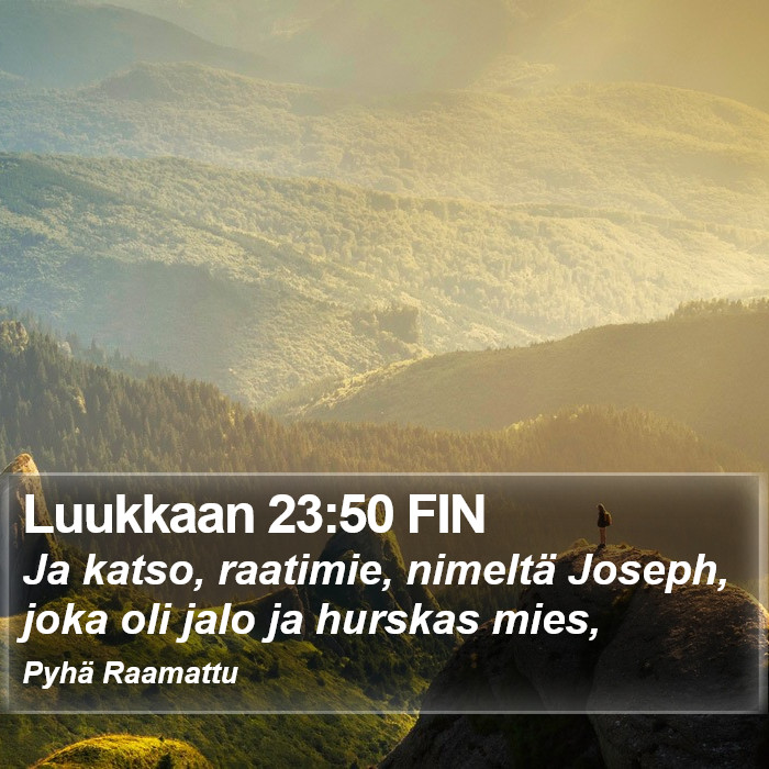 Luukkaan 23:50 FIN Bible Study