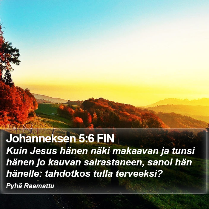 Johanneksen 5:6 FIN Bible Study