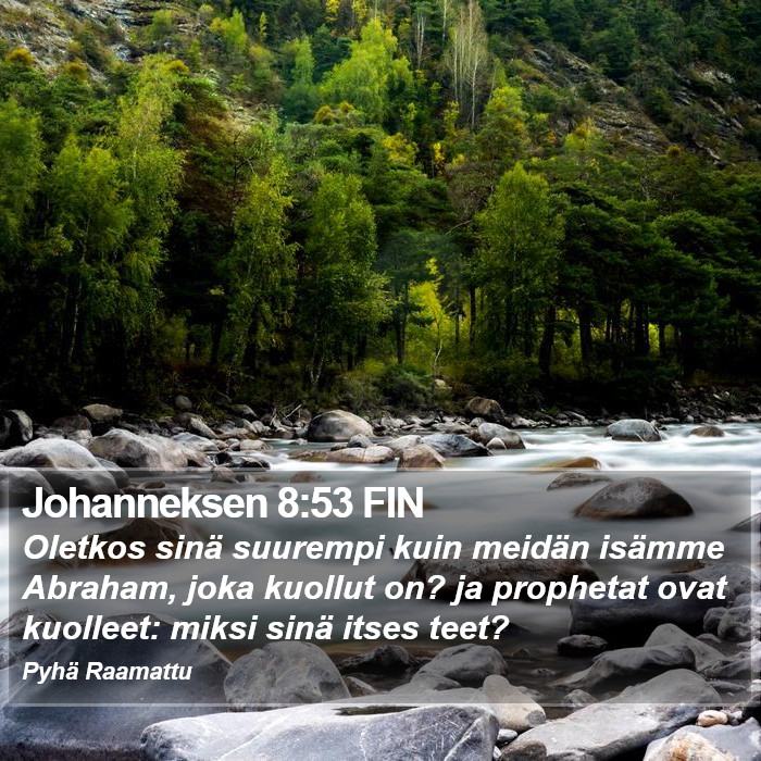 Johanneksen 8:53 FIN Bible Study