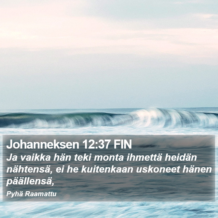 Johanneksen 12:37 FIN Bible Study