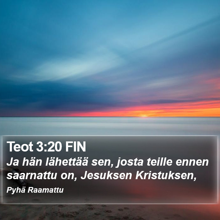 Teot 3:20 FIN Bible Study