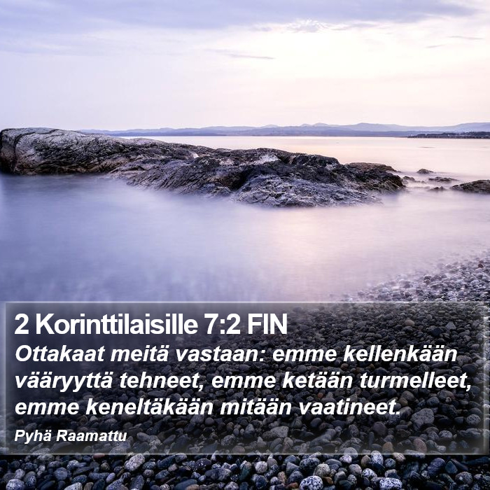 2 Korinttilaisille 7:2 FIN Bible Study