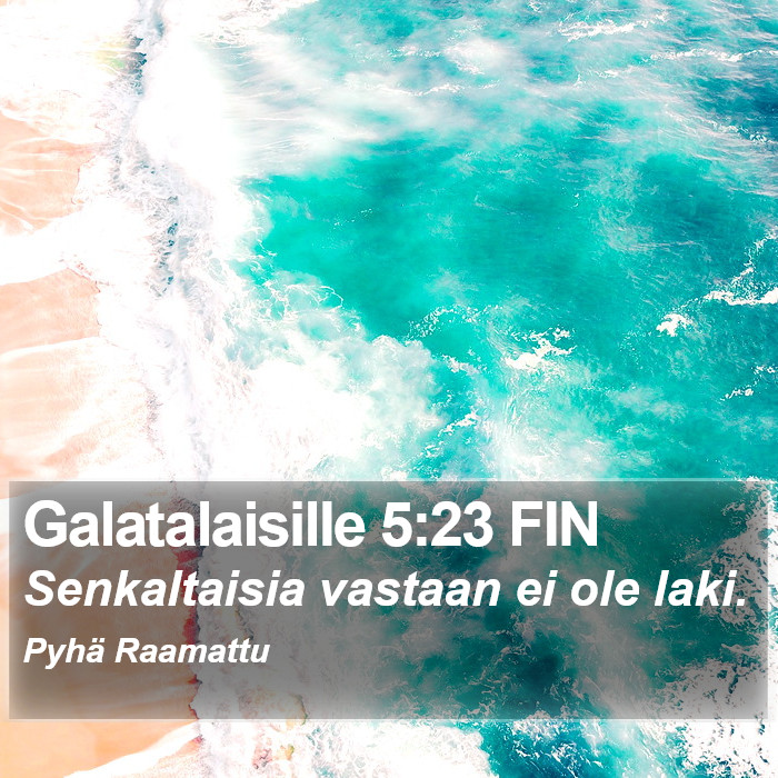 Galatalaisille 5:23 FIN Bible Study