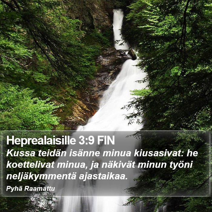Heprealaisille 3:9 FIN Bible Study