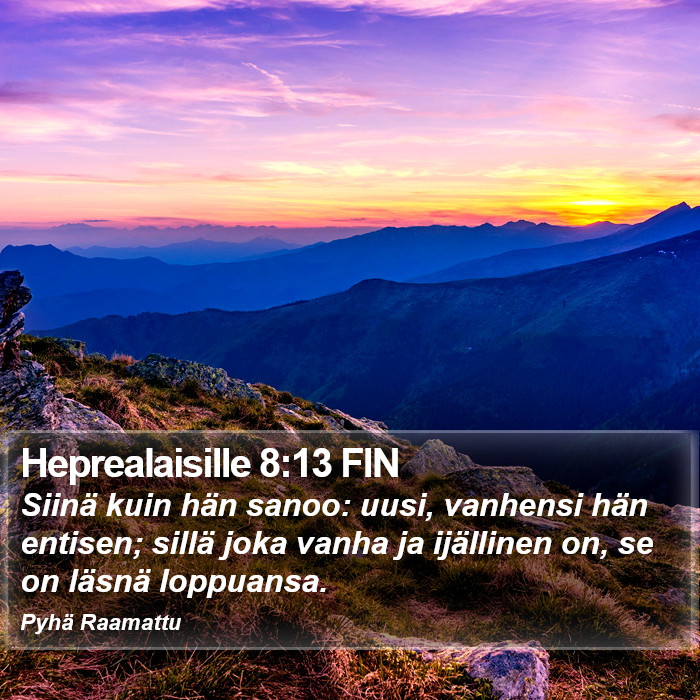 Heprealaisille 8:13 FIN Bible Study