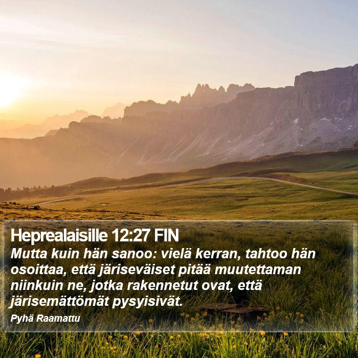 Heprealaisille 12:27 FIN Bible Study