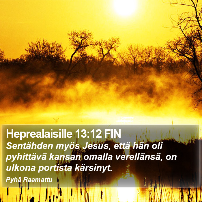 Heprealaisille 13:12 FIN Bible Study