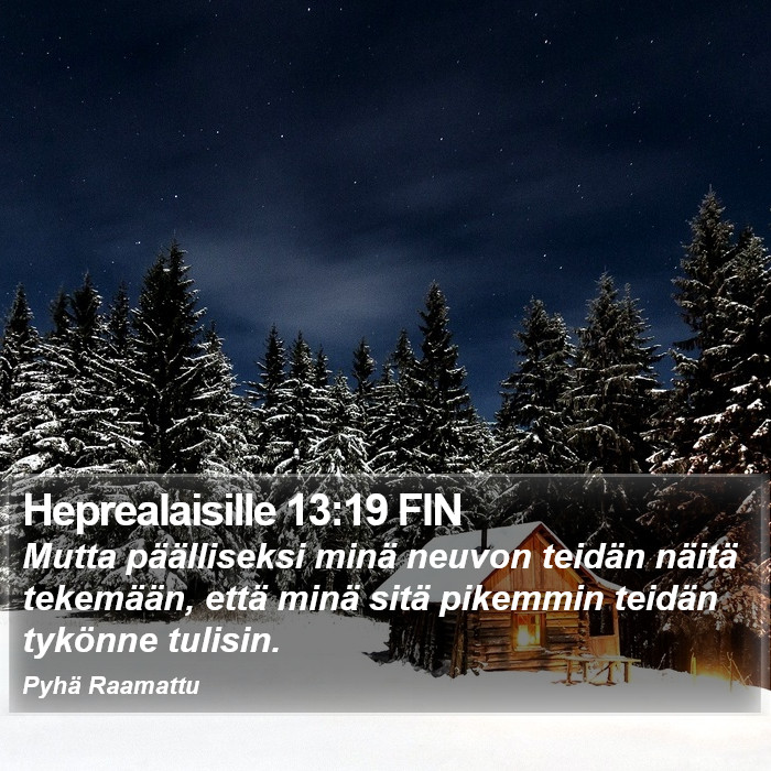 Heprealaisille 13:19 FIN Bible Study